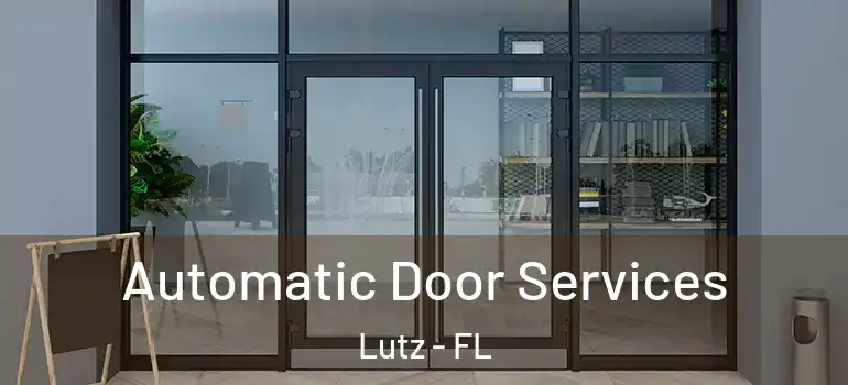  Automatic Door Services Lutz - FL