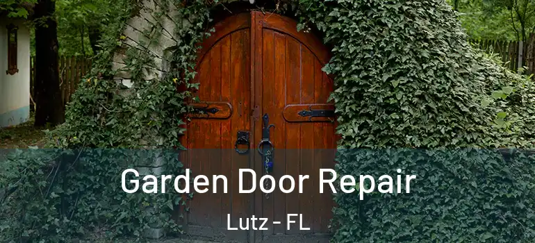  Garden Door Repair Lutz - FL