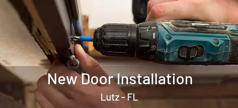  New Door Installation Lutz - FL