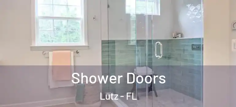  Shower Doors Lutz - FL