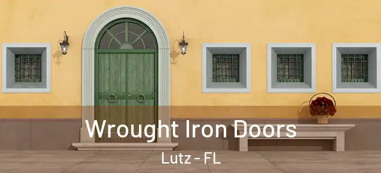 Wrought Iron Doors Lutz - FL